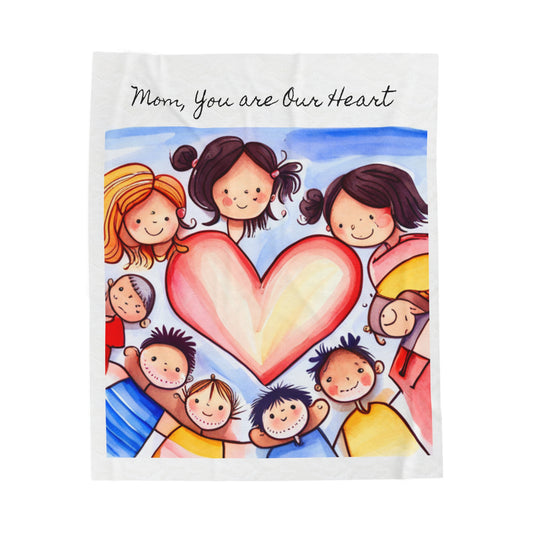 MOM, YOU ARE OUR HEART COMFORT BLANKET